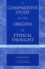 A Comparative Study of the Origins of Ethical Thought: Hellenism and Hebraism