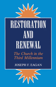 Title: Restoration & Renewal, Author: Joseph F. Eagan