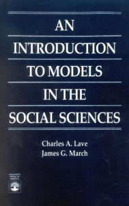 Title: An Introduction to Models in the Social Sciences, Author: Charles A. Lave