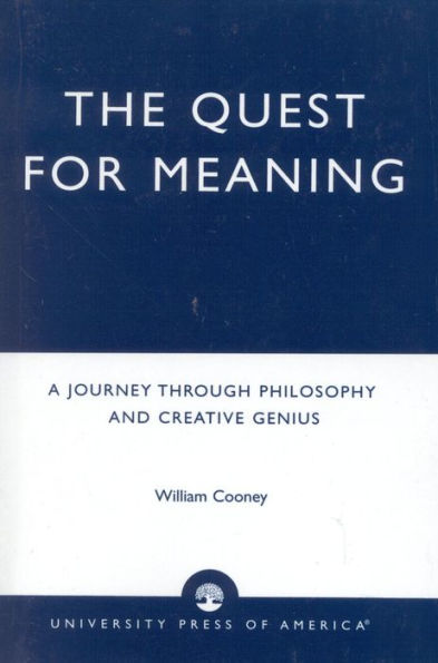 The Quest for Meaning: A Journey Through Philosophy, the Arts, and Creative Genius