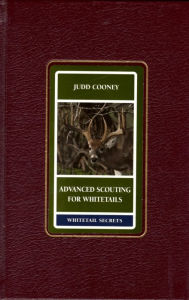 Title: Advanced Scouting for Whitetails, Author: Judd Cooney