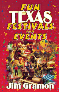 Title: Fun Texas Festivals and Events, Author: Jim Gramon