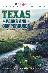 Title: Lone Star Guide to Texas Parks and Campgrounds, Author: George Oxford Miller