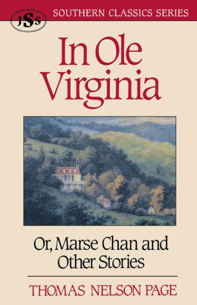 In Ole Virginia: Or, Marse Chan and Other Stories