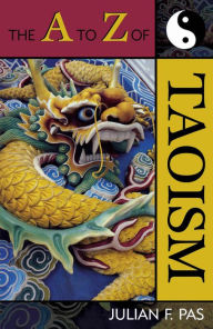 Title: The A to Z of Taoism, Author: Julian F. Pas