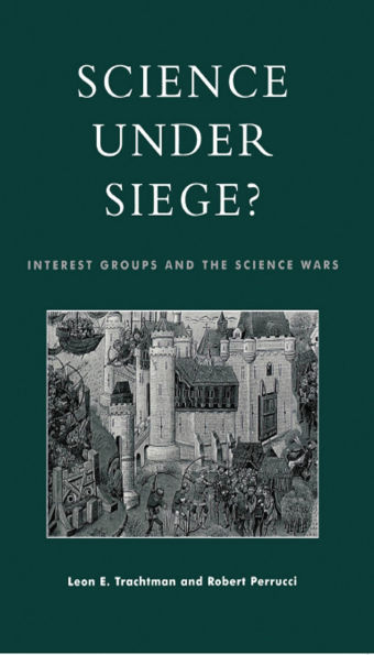 Science Under Siege?: Interest Groups and the Science Wars