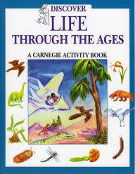 Title: Discover Life Through the Ages: A Carnegie Activity Book, Author: Laura C. Beattie
