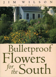 Title: Bulletproof Flowers for the South, Author: Jim Wilson