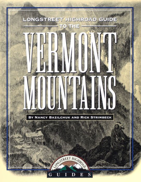 Longstreet Highroad Guide to the Vermont Mountains