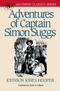 Title: Adventures of Captain Simon Suggs, Author: Johnson Jones Hooper