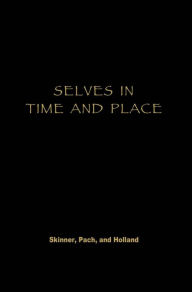 Title: Selves in Time and Place: Identities, Experience, and History in Nepal, Author: Debra Skinner