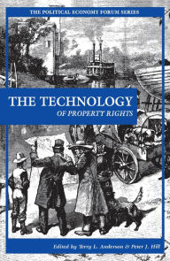 Title: The Technology of Property Rights, Author: Terry L. Anderson