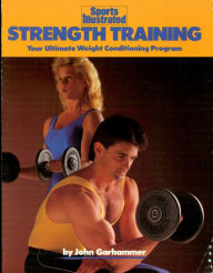 Title: Strength Training: Your Ultimate Weight Conditioning Program, Author: John Garhammer