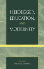 Heidegger, Education, and Modernity