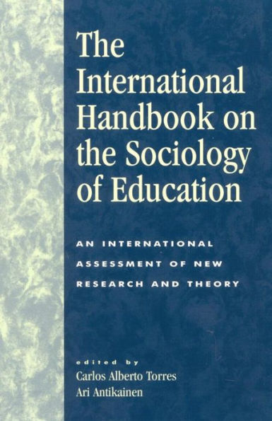 The International Handbook on the Sociology of Education: An International Assessment of New Research and Theory