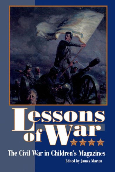 Lessons of War: The Civil War in Children's Magazines