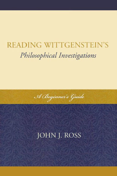 Reading Wittgenstein's Philosophical Investigations: A Beginner's Guide