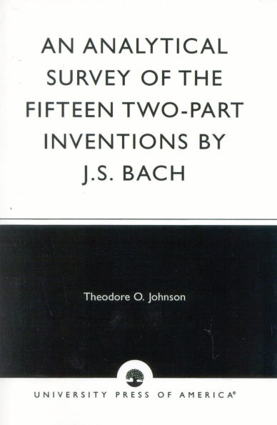 An Analytical Survey of the Fifteen Two-Part Inventions by J. S. Bach