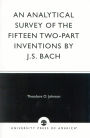 An Analytical Survey of the Fifteen Two-Part Inventions by J. S. Bach