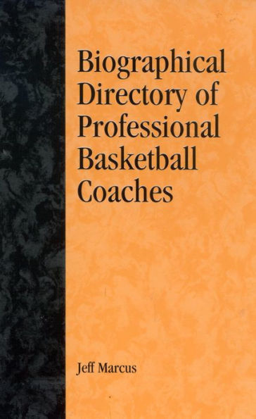 A Biographical Directory of Professional Basketball Coaches