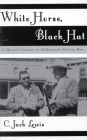 White Horse, Black Hat: A Quarter Century on Hollywood's Poverty Row