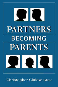 Title: Partners Becoming Parents, Author: of Marital Studies