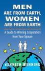 Men are from Earth, Women are from Earth: A Guide to Winning Cooperation from Your Spouse