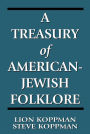 A Treasury of American-Jewish Folklore