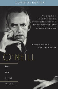 Title: O'Neill: Son and Artist, Author: Louis Sheaffer