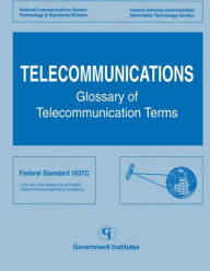 Title: Telecommunications: Glossary of Telecommunications Terms, Author: National Telecommunication Information Administration