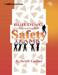 Title: Building Successful Safety Teams, Author: E.  Scott Geller