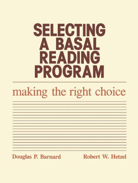 Selecting a Basal Reading Program: Making the Right Choice