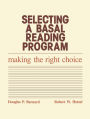 Selecting a Basal Reading Program: Making the Right Choice