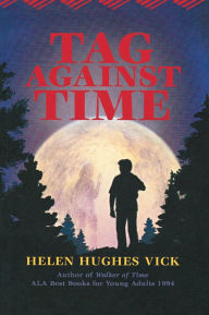 Title: Tag Against Time (Walker of Time Series #2), Author: Helen Hughes Vick