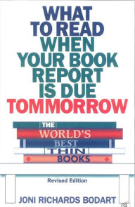 Title: The World's Best Thin Books, Revised: What to Read When Your Book Report is Due Tomorrow, Author: Joni Richards Bodart