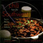 Chili From the Southwest: Fixin's, Flavors, and Folklore