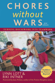 Title: Chores Without Wars: Turning Housework into Teamwork, Author: Lynn Lott