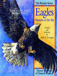 Title: Eagles: Hunters of the Sky: A Story and Activities, Author: Ann Cooper
