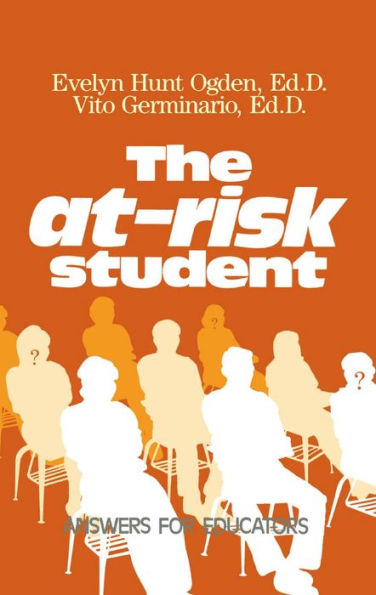 The At-Risk Student: Answers for Educators