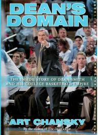 Title: Dean's Domain: The Inside Story of Dean Smith and His College Basketball Empire, Author: Art Chansky