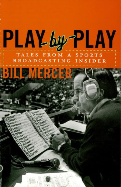 Play-by-Play: Tales from a Sportscasting Insider