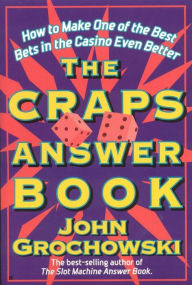 Title: The Craps Answer Book, Author: John Grochowski