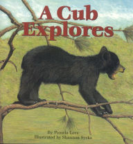 Title: A Cub Explores, Author: Pamela Love
