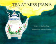 Title: Tea at Miss Jean's, Author: Molly Pearce