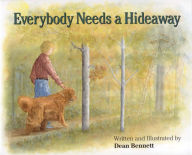 Title: Everybody Needs a Hideaway, Author: Dean Bennett