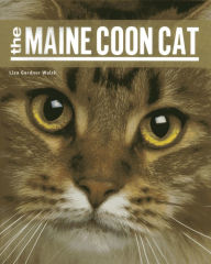 Title: The Maine Coon Cat, Author: Liza Gardner Walsh