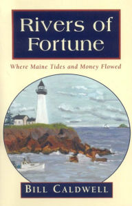 Title: Rivers of Fortune, Author: Bill Caldwell