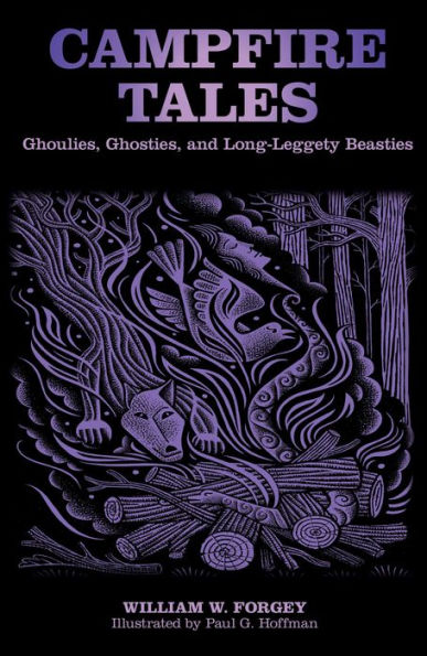 Campfire Tales: Ghoulies, Ghosties, And Long-Leggety Beasties