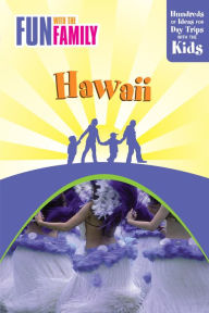 Title: Fun with the Family Hawaii: Hundreds Of Ideas For Day Trips With The Kids, Author: Julie Demello