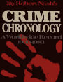 Jay Robert Nash's Crime Chronology: A Worldwide Record 1900-1983